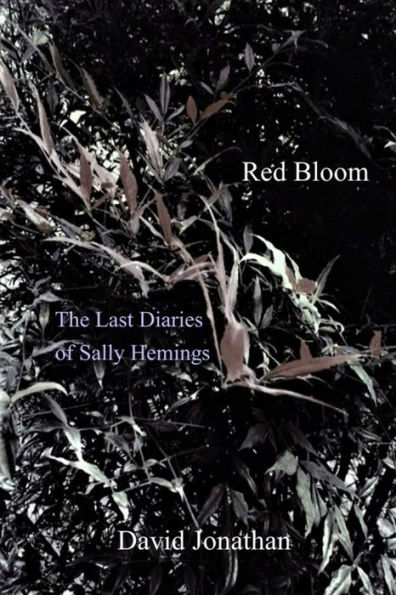 Red Bloom: The Last Diaries of Sally Hemings