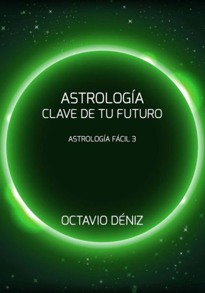 Astrologia. Clave de tu futuro