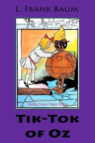 Title: Tik-Tok of Oz, Author: L. Frank Baum