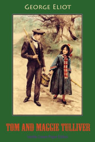 Title: Tom and Maggie Tulliver, Author: George Eliot