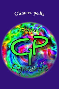 Title: Glimerz-pedia: Volume A, Author: John W Elmy