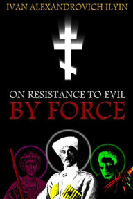 Title: On Resistance to Evil by Force, Author: K Benois