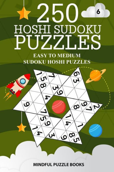 250 Hoshi Sudoku Puzzles: Easy to Medium Sudoku Hoshi Puzzles