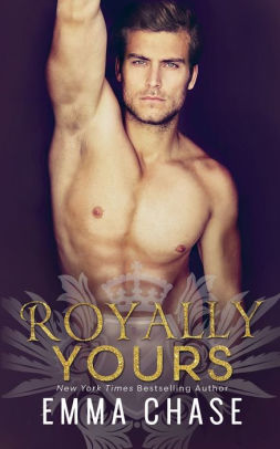 Royally Yours by Emma Chase, Paperback | Barnes & Noble®