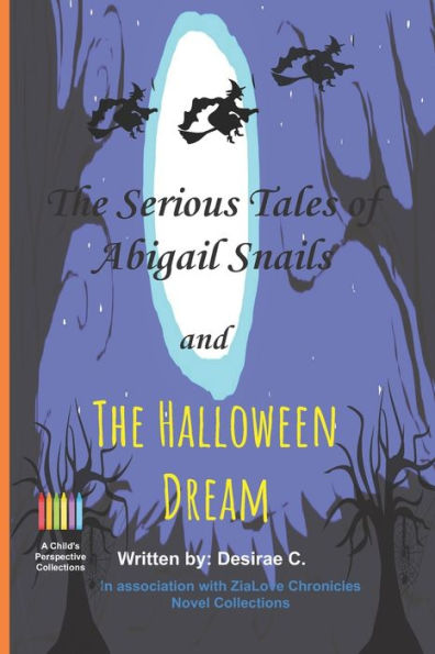 The serious tales of Abigail Snails and: The Halloween Dream