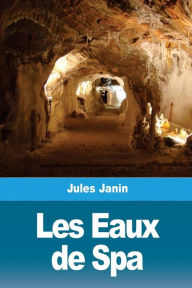 Title: Les Eaux de Spa, Author: Jules Janin