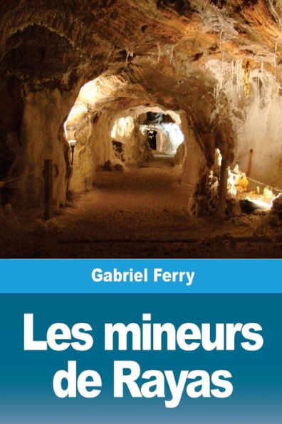 Les mineurs de Rayas