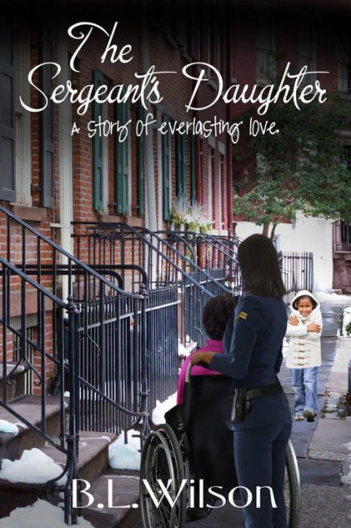 The Sergeant's Daughter: a story of everlasting love