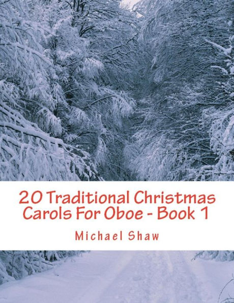 20 Traditional Christmas Carols For Oboe - Book 1: Easy Key Series For Beginners