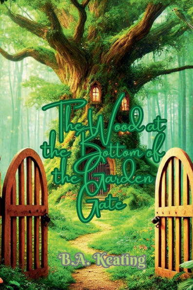 The Wood at the Bottom of the Garden Gate