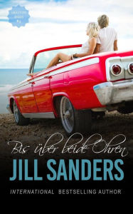 Title: Bis ï¿½ber beide Ohren, Author: Jill Sanders