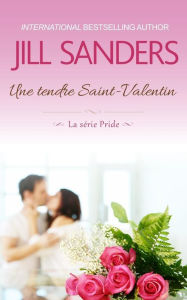 Title: Une tendre Saint-Valentin, Author: Jill Sanders