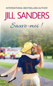 Title: Sauve-moi!, Author: Jill Sanders