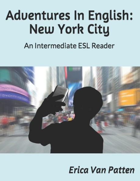 Adventures In English: New York City: An Intermediate ESL Reader