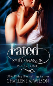 Title: Fated: Multi-Dimensional Soul Mates, Author: Charlene a Wilson