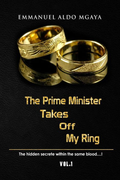 The Prime Minister Takes Off My Ring: The Hidden Secrete Within the Same Blood