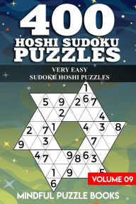 Title: 400 Hoshi Sudoku Puzzles: Very Easy Sudoku Hoshi Puzzles, Author: Mindful Puzzle Books