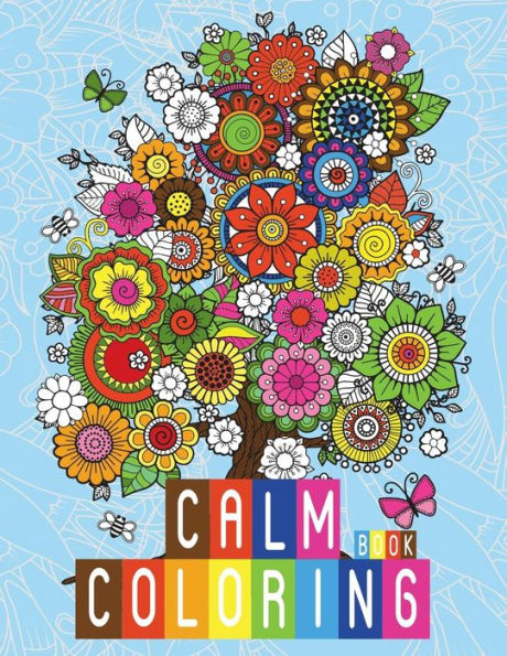 Calm Coloring Book: Anti-Stress Relieving Art Therapy Designs For Calm and Relaxing (Relaxing coloring Book)
