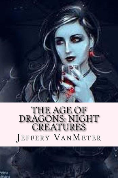 The Age of Dragons: Night Creatures