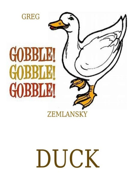 Gobble Gobble Gobble Duck