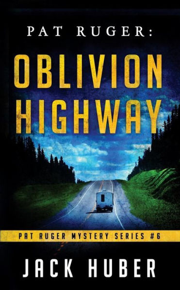 Pat Ruger: Oblivion Highway