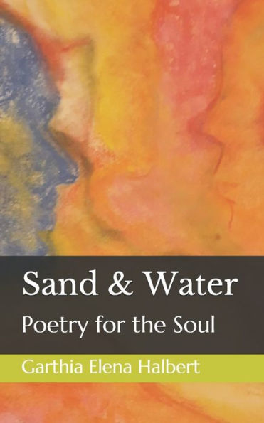 Sand & Water: Poetry for the Soul
