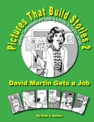 Title: Pictures That Build Stories 2: Listening Comprehension and Speaking Activities for English Learners, Author: Paul J Hamel