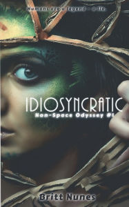 Title: Idiosyncratic, Author: Britt Nunes