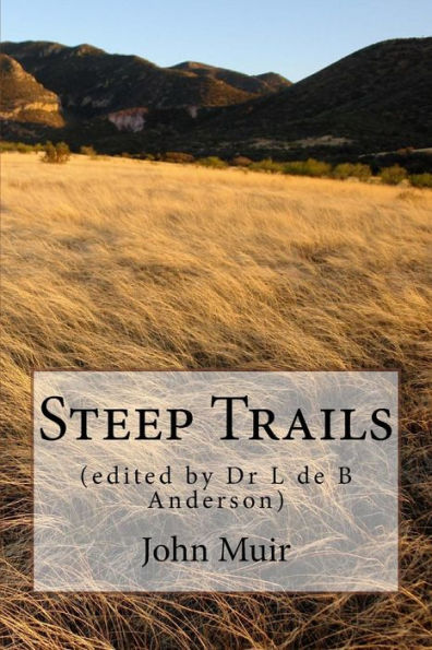 Steep Trails: (edited by Dr L de B Anderson)