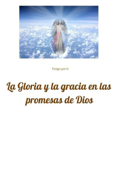 La gloria y gracia en las promesas de Dios