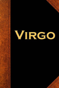 Title: 2019 Weekly Planner Virgo Zodiac Horoscope Vintage 134 Pages: (Notebook, Diary, Blank Book), Author: Distinctive Journals