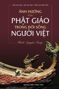 Title: Anh Huong Cua Phat Giao Trong Doi Song Nguoi Viet, Author: Nguyen Tang Thich