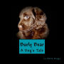 Burly Bear: A Dog's Tale