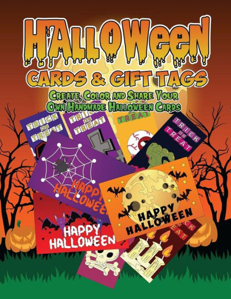 Halloween Cards & Gift Tags: Create, Color and Share Your Own Handmade Halloween Cards: Halloween Coloring Book For Kids, Adults and Seniors with Witches, Cats, Vampires and More - Perfect Gift For Halloween Day
