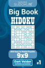 Sudoku Big Book Hidoku - 500 Easy to Master Puzzles 9x9 (Volume 1)