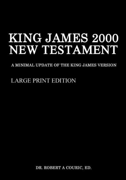 King James 2000 New Testament Large Print Edition