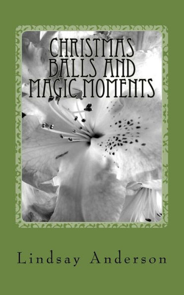 Christmas Balls and Magic Moments: A Dinah Gray Novel