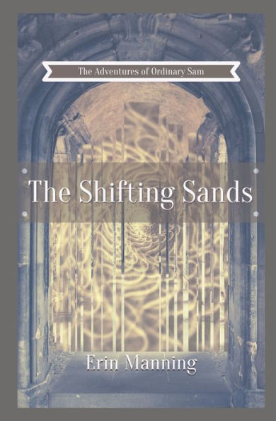 The Adventures of Ordinary Sam: Book Four: The Shifting Sands