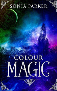 Title: Colour Magic, Author: Sonia Parker