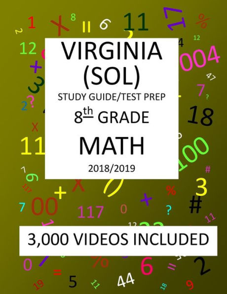 8th Grade VIRGINIA SOL, 2019 MATH, Test Prep: 8th Grade VIRGINIA STANDARDS of LEARNING 2019 MATH Test Prep/Study Guide