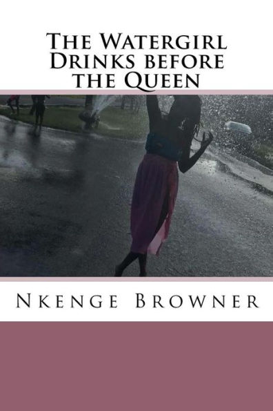 The Watergirl Drinks Before the Queen
