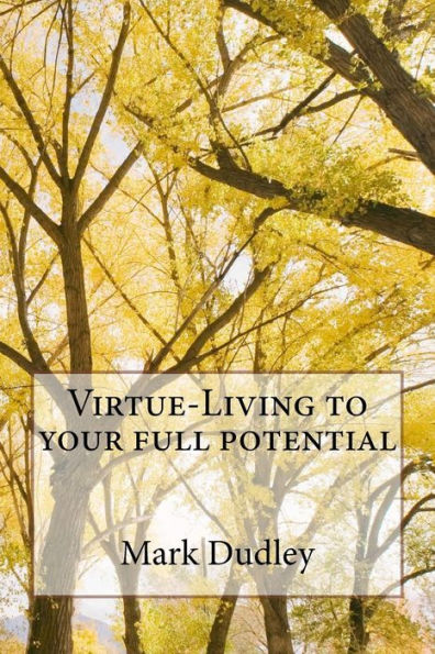 Virtue-Living to your full potential