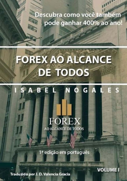 Forex ao alcance de todos: Descubra como vocï¿½ tambï¿½m pode GANHAR ATï¿½ 400% ANUAL