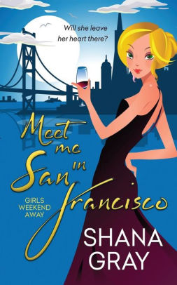 Meet Me In San Francisco By Shana Gray Paperback Barnes Noble