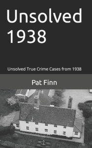 Title: Unsolved 1938, Author: Pat Finn