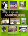 My Life in Agriculture: Book 1