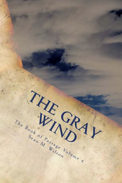 The Gray Wind: Book of Passage Volume 4