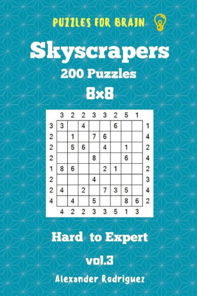 Puzzles for Brain Skyscrapers - 200 Hard to Expert 8x8 vol. 3