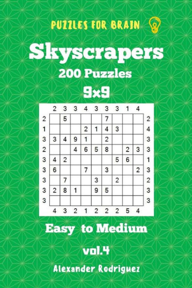 Puzzles for Brain Skyscrapers - 200 Easy to Medium 9x9 vol. 4