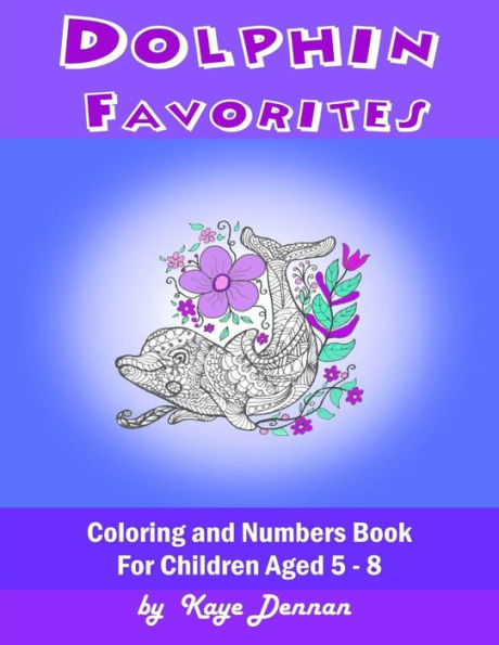 Dolphin Favorites: Coloring and Numbers Book For Children